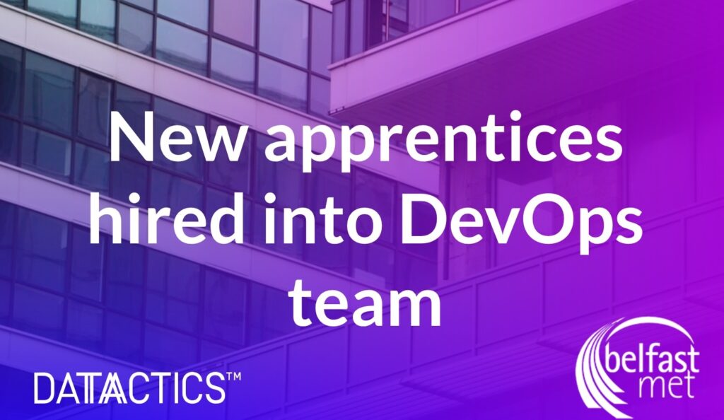 two new apprentices, devops team, datactics belfast met